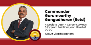 GITAM Visakhapatnam, Associate Dean - Career Services & External Relations, and Head of GCGC: Commander Gurumoorthy Gangadharan (Retd) Interview